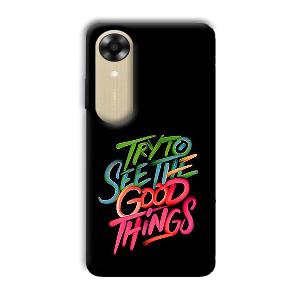 Good Things Quote Phone Customized Printed Back Cover for Oppo A17k