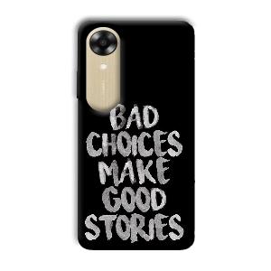 Bad Choices Quote Phone Customized Printed Back Cover for Oppo A17k