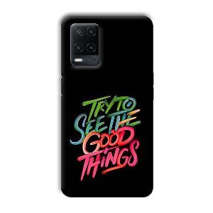 Good Things Quote Phone Customized Printed Back Cover for Oppo A54