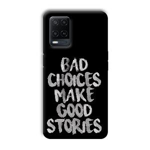 Bad Choices Quote Phone Customized Printed Back Cover for Oppo A54