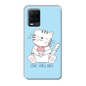 Chill Vibes Phone Customized Printed Back Cover for Oppo A54