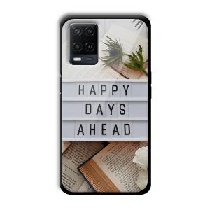 Happy Days Ahead Customized Printed Glass Back Cover for Oppo A54