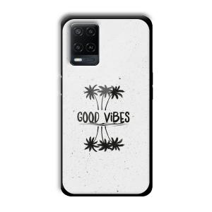 Good Vibes Customized Printed Glass Back Cover for Oppo A54