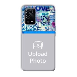 Love   Customized Printed Back Cover for Oppo A55