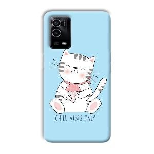 Chill Vibes Phone Customized Printed Back Cover for Oppo A55