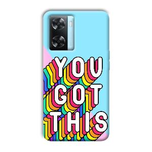 You Got This Phone Customized Printed Back Cover for Oppo A77