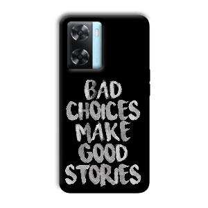 Bad Choices Quote Phone Customized Printed Back Cover for Oppo A77