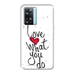 Love What You Do Phone Customized Printed Back Cover for Oppo A77
