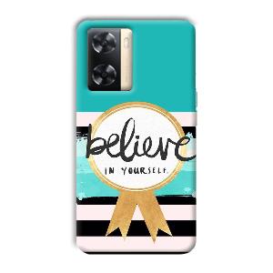 Believe in Yourself Phone Customized Printed Back Cover for Oppo A77s