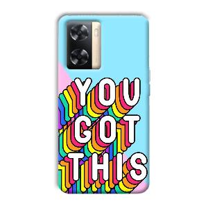 You Got This Phone Customized Printed Back Cover for Oppo A77s