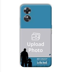 Daddy Is The Best Customized Printed Back Cover for Oppo A17