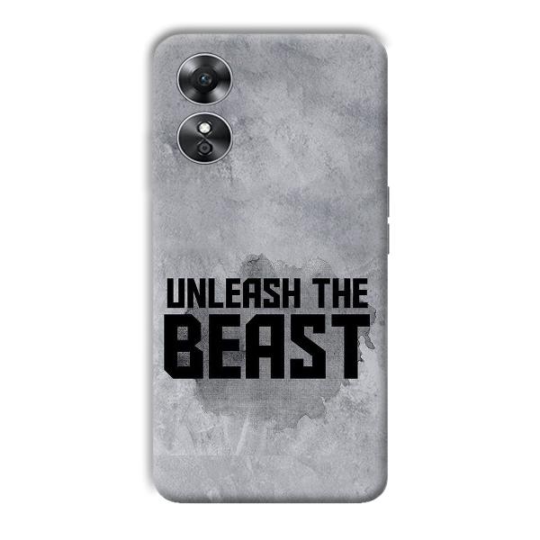 Unleash The Beast Phone Customized Printed Back Cover for Oppo A17