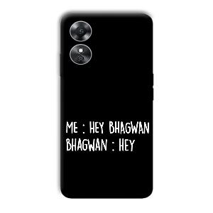 Hey Bhagwan Phone Customized Printed Back Cover for Oppo A17