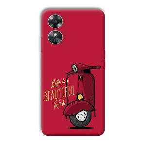 Life is Beautiful  Phone Customized Printed Back Cover for Oppo A17