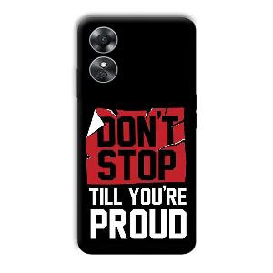 Don't Stop Phone Customized Printed Back Cover for Oppo A17
