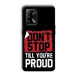 Don't Stop Phone Customized Printed Back Cover for Oppo F19