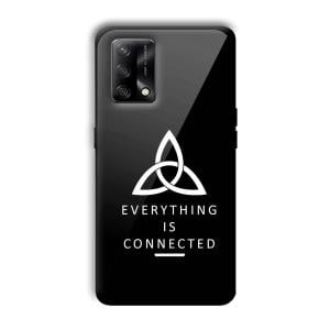 Everything is Connected Customized Printed Glass Back Cover for Oppo F19