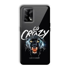 Go Crazy Customized Printed Glass Back Cover for Oppo F19