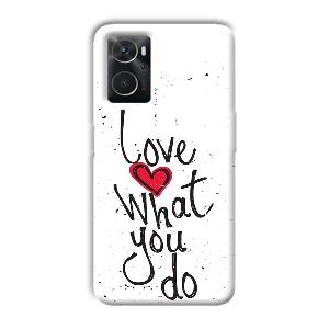 Love What You Do Phone Customized Printed Back Cover for Oppo K10
