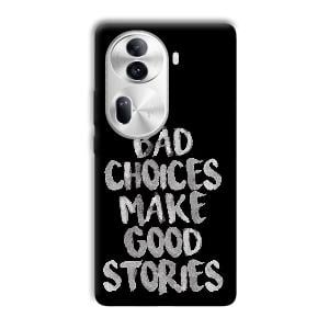 Bad Choices Quote Phone Customized Printed Back Cover for Oppo