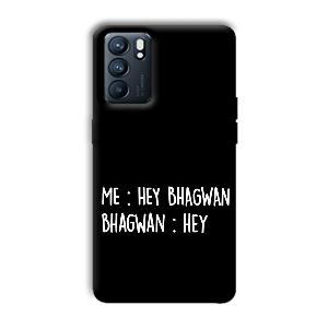 Hey Bhagwan Phone Customized Printed Back Cover for Oppo Reno 6