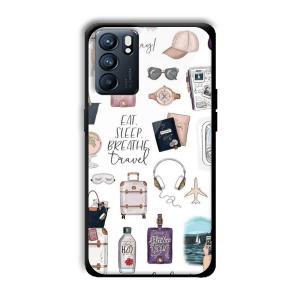 Eat Sleep Breathe Travel Customized Printed Glass Back Cover for Oppo Reno 6