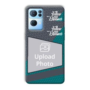 Follow Your Dreams Customized Printed Back Cover for Oppo Reno 7 Pro