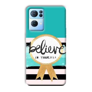 Believe in Yourself Phone Customized Printed Back Cover for Oppo Reno 7 Pro