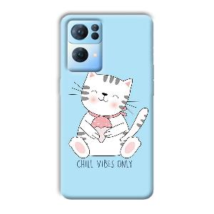 Chill Vibes Phone Customized Printed Back Cover for Oppo Reno 7 Pro