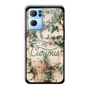 Stay Curious Customized Printed Glass Back Cover for Oppo Reno 7 Pro