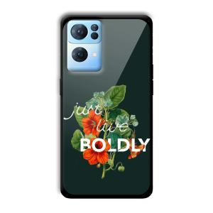 Just Live Boldly Customized Printed Glass Back Cover for Oppo Reno 7 Pro