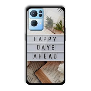 Happy Days Ahead Customized Printed Glass Back Cover for Oppo Reno 7 Pro