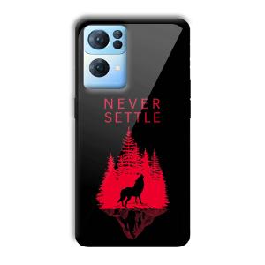 Never Settle Customized Printed Glass Back Cover for Oppo Reno 7 Pro