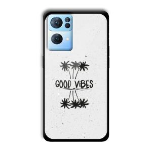 Good Vibes Customized Printed Glass Back Cover for Oppo Reno 7 Pro