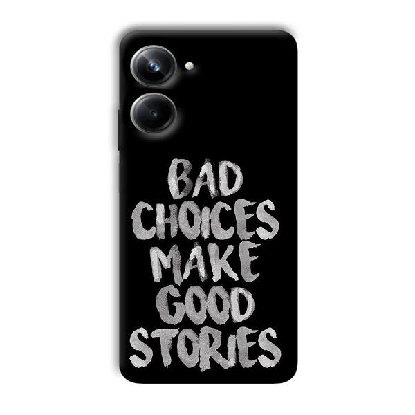 Bad Choices Quote Phone Customized Printed Back Cover for Realme 10 pro 5g