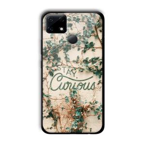 Stay Curious Customized Printed Glass Back Cover for Realme Narzo 30A