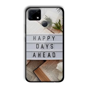 Happy Days Ahead Customized Printed Glass Back Cover for Realme Narzo 30A