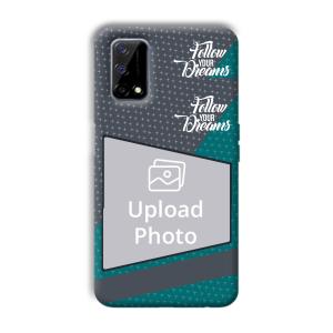Follow Your Dreams Customized Printed Back Cover for Realme Narzo 30 Pro