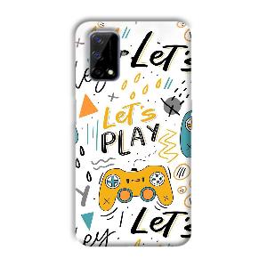 Let's Play Phone Customized Printed Back Cover for Realme Narzo 30 Pro