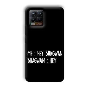 Hey Bhagwan Phone Customized Printed Back Cover for Realme 8