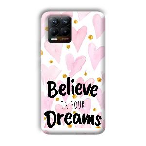 Believe Phone Customized Printed Back Cover for Realme 8