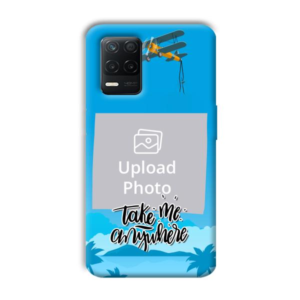 Take Me Anywhere Travel Customized Printed Back Cover for Realme 8 5G