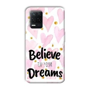 Believe Phone Customized Printed Back Cover for Realme 8 5G