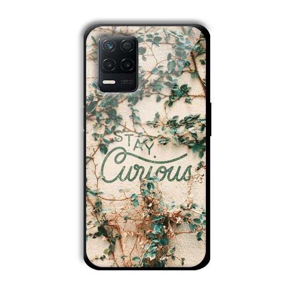 Stay Curious Customized Printed Glass Back Cover for Realme 8 5G
