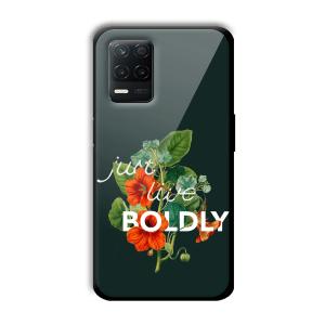 Just Live Boldly Customized Printed Glass Back Cover for Realme 8 5G