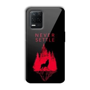 Never Settle Customized Printed Glass Back Cover for Realme 8 5G