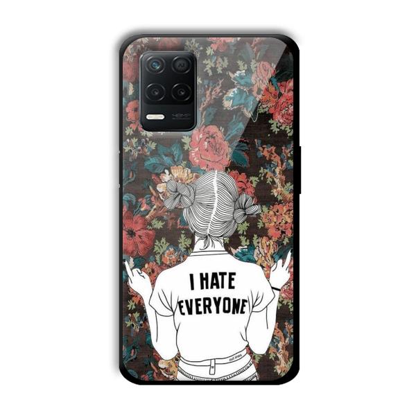 I Hate Everyone Customized Printed Glass Back Cover for Realme 8 5G