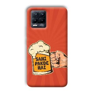 Sahi Pakde Hai Phone Customized Printed Back Cover for Realme 8 Pro