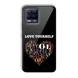 Love Yourself Customized Printed Glass Back Cover for Realme 8 Pro