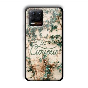 Stay Curious Customized Printed Glass Back Cover for Realme 8